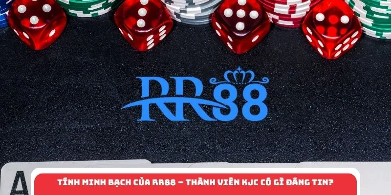 Tính Minh Bạch Của RR88